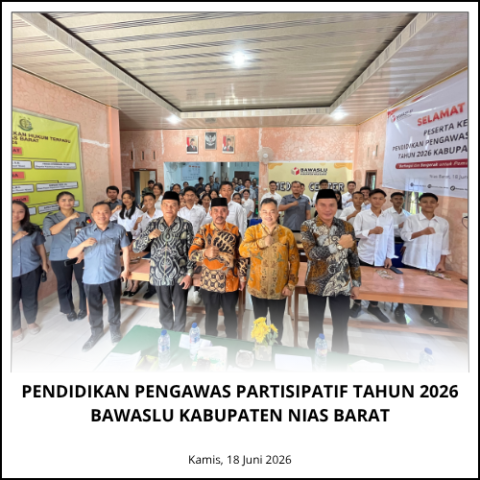 Perkuat Pengawasan Partisipatif, Bawaslu Nias Barat Gelar Pendidikan Pengawas Partisipatif Tahun 2026